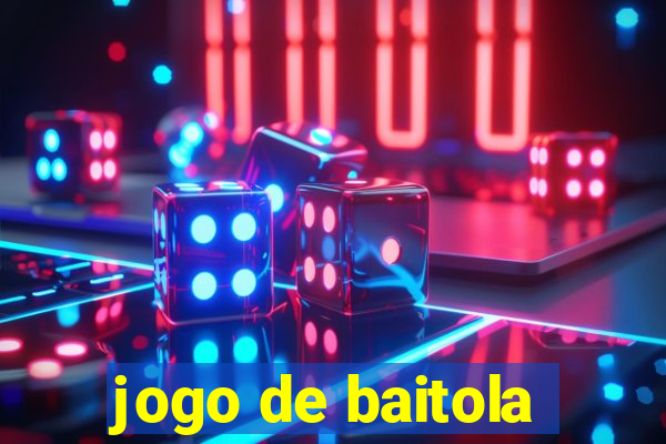 jogo de baitola